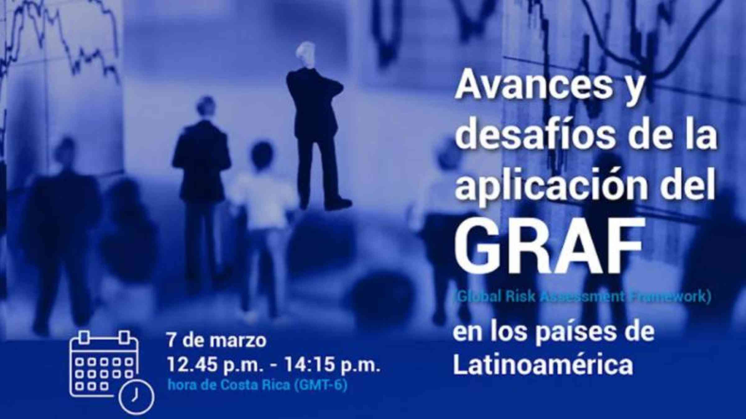 Avances y desafíos de la aplicación del GRAF (Global Risk Assessment Framework) en los países de Latinoamérica