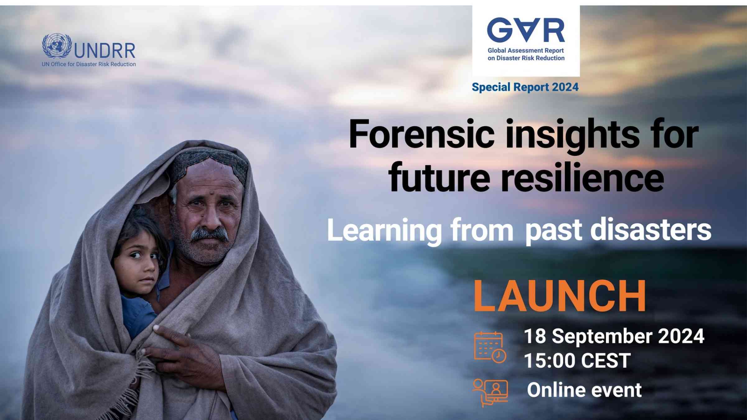 Forensic insights for future resilience - learning from past disasters. Launch 18 September 2024, 15:00 CEST, Online event 