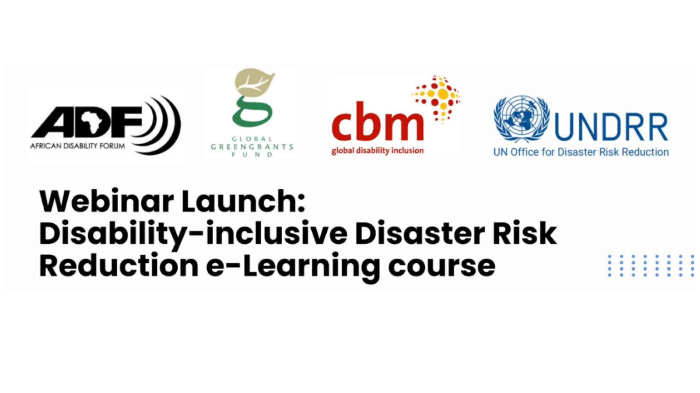 Webinar Launch: Disability-inclusive Disaster Risk Reduction e-Learning course